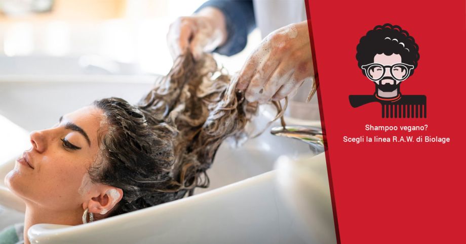Shampoo vegano? Scegli la linea R.A.W. di Biolage